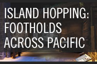 Island Hopping: Footholds Across the Pacific