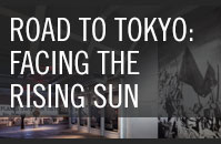 Road to Tokyo: Facing the Rising Sun